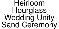 Heirloom Hourglass Wedding Unity Sand Ceremony coupons